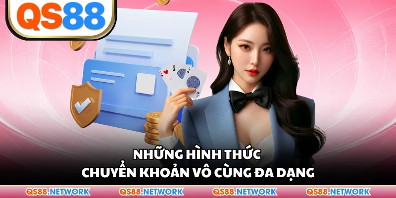 Những hình thức chuyển khoản vô cùng đa dạng